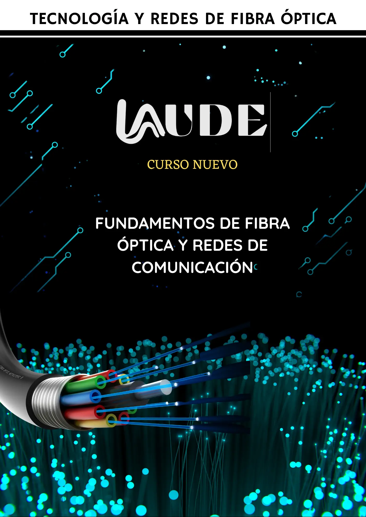 Fundamentos de Fibra Óptica y redes de comunicación