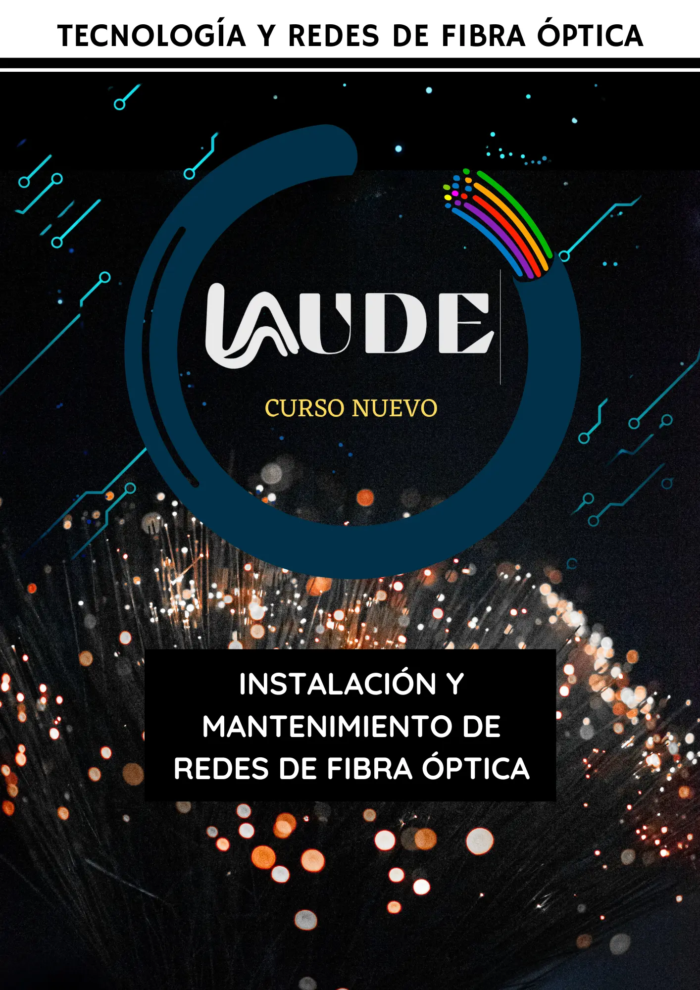 Instalación y Mantenimiento de Redes de Fibra Óptica